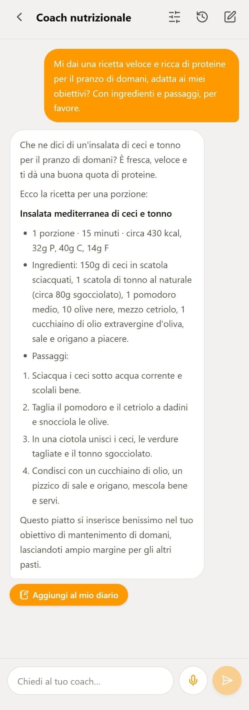 Conversazione reale con il coach nutrizionale di Calegg: alla richiesta di una ricetta veloce e ricca di proteine per il pranzo di domani propone un’insalata mediterranea di ceci e tonno, con ingredienti, passaggi, macro stimati e il pulsante Aggiungi al mio diario.