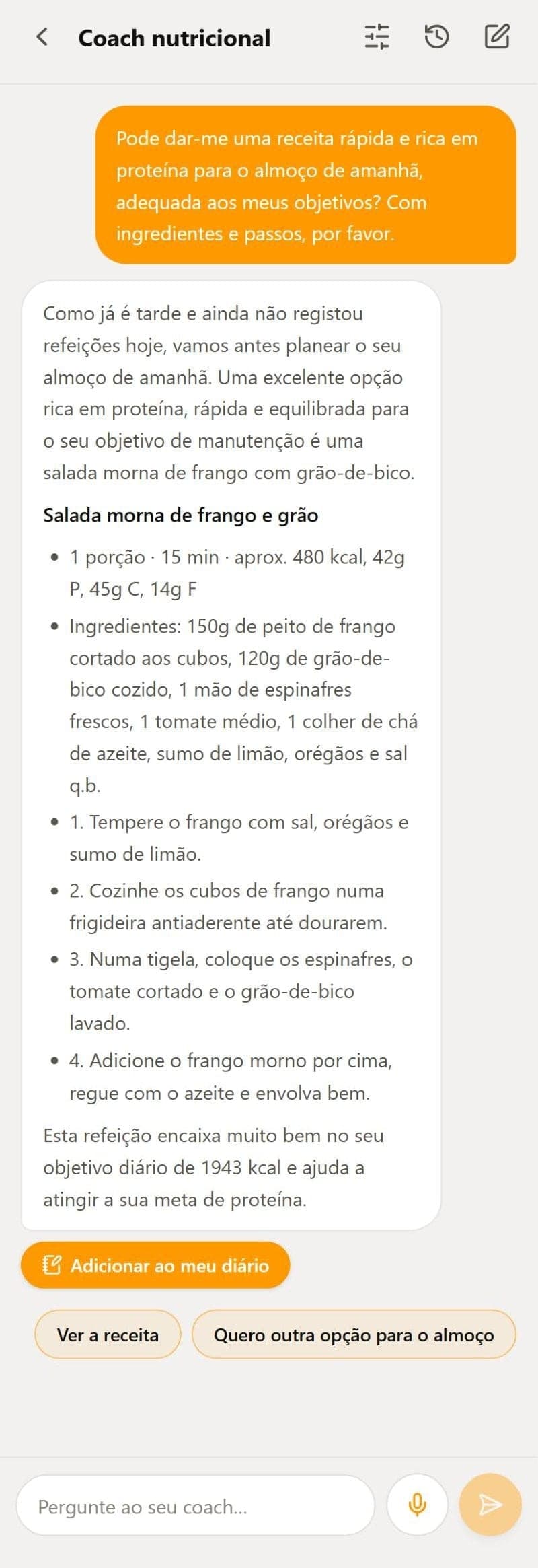 Conversa real com o coach nutricional do Calegg: ao pedir uma receita rápida e rica em proteína para o almoço de amanhã, sugere uma salada morna de frango e grão-de-bico, com ingredientes, passos, macros estimados e o botão Adicionar ao meu diário.